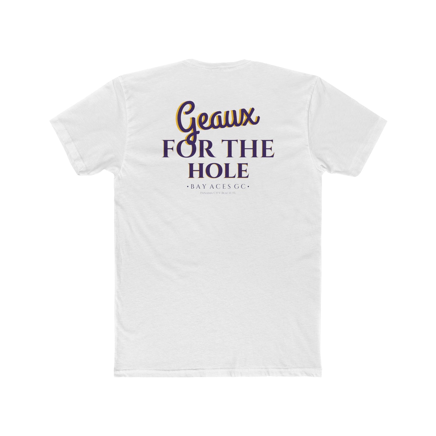 Geaux For the Hole tee