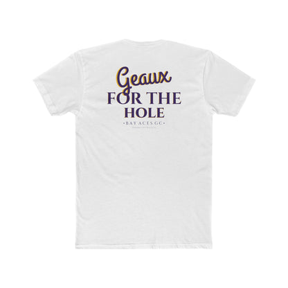 Geaux For the Hole tee