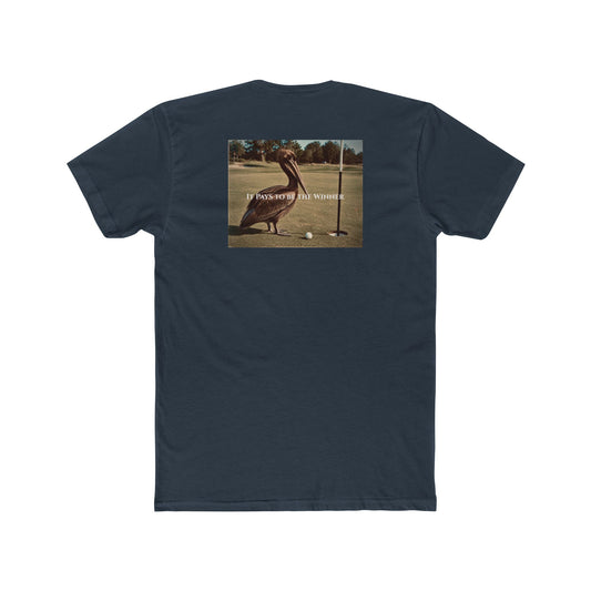 It Pays to Be the Winner Tee