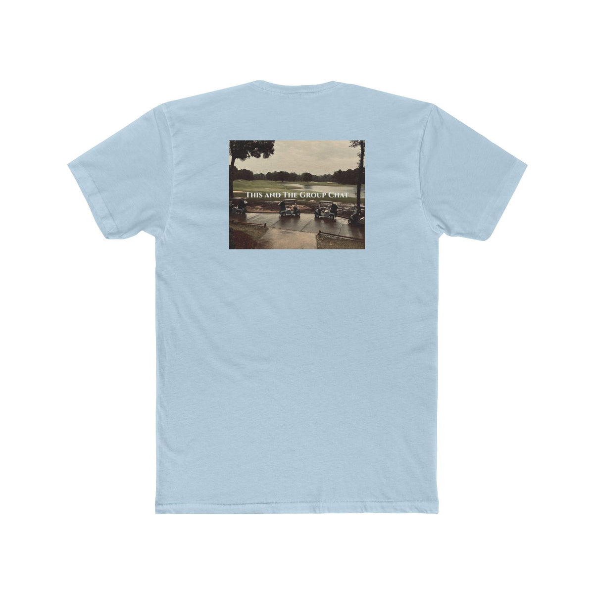 This and The Group Chat Tee