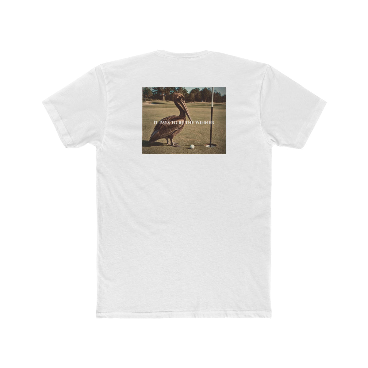 It Pays to Be the Winner Tee