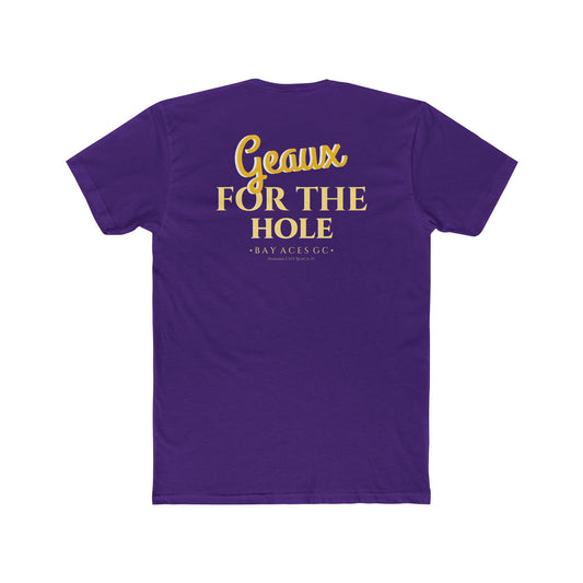 Geaux For the Hole tee